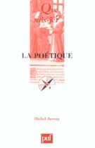 Couverture du livre « La poétique » de Michel Jarrety aux éditions Que Sais-je ?
