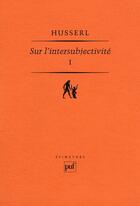 Couverture du livre « Sur l'intersubjectivité t.1 (2e édition) » de Edmund Husserl aux éditions Puf