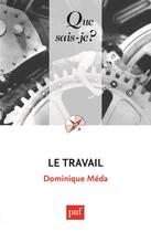 Couverture du livre « Le travail (5e édition) » de Dominique Meda aux éditions Que Sais-je ?