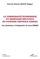 Couverture du livre « La communauté économique et monétaire des états de l'Afrique centrale (CEMAX° » de Hassan Adoum-Bakhit Haggar aux éditions L'harmattan