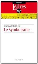 Couverture du livre « Le symbolisme (2e édition) » de Bertrand Marchal aux éditions Armand Colin