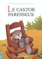 Couverture du livre « Castor paresseux (le) » de Coran/Sacre aux éditions Casterman