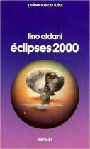 Couverture du livre « Eclipses 2000 » de Lino Aldani aux éditions Denoel