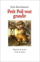 Couverture du livre « Petit Poil veut grandir » de Irina Korschunow et Reinahrd Michl aux éditions Ecole Des Loisirs