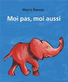 Couverture du livre « Moi pas, moi aussi Tome 2 : le singe et moi ; l'éléphant et moi » de Mario Ramos aux éditions Ecole Des Loisirs