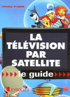 Couverture du livre « Television Par Satellite » de D'Aufin aux éditions Eyrolles