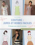 Couverture du livre « Couture jupes et robes faciles ; 15 basiques pour toutes les occasions » de Christin Haynes aux éditions Eyrolles