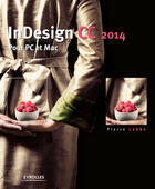 Couverture du livre « InDesign CC 2014 ; pour pc et mac » de Pierre Labbe aux éditions Eyrolles