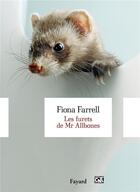 Couverture du livre « Les furets de mr Allbones » de Fiona Farrell aux éditions Fayard