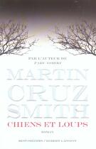 Couverture du livre « Chiens et loups » de Martin Cruz Smith aux éditions Robert Laffont
