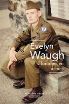 Couverture du livre « Hommes en armes » de Evelyn Waugh aux éditions Robert Laffont