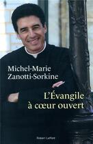 Couverture du livre « L'évangile à coeur ouvert » de Michel-Marie Zanotti-Sorkine aux éditions Robert Laffont