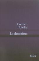 Couverture du livre « La donation » de Florence Noiville aux éditions Stock