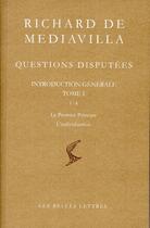 Couverture du livre « Questions disputées Tome 1 ; le premier principe ; l'individuation » de Richard De Mediavilla aux éditions Belles Lettres