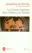 Couverture du livre « Les grands sophistes dans l'Athènes de Périclès » de Jacqueline De Romilly aux éditions Le Livre De Poche