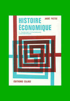 Couverture du livre « Histoire économique ; les faits et les idées » de Andre Piettre aux éditions Cujas