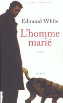Couverture du livre « L'Homme Marie » de Edmund White aux éditions Plon