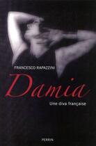 Couverture du livre « Damia ; une diva française » de Francesco Rapazzini aux éditions Perrin