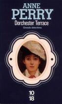 Couverture du livre « Dorchester terrace » de Anne Perry aux éditions 10/18