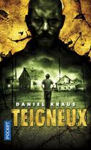 Couverture du livre « Teigneux » de Daniel Kraus aux éditions Pocket