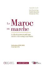 Couverture du livre « Le Maroc en marche ; le développement politique, social et économique du Maroc » de Cara/Rouvillois aux éditions Cnrs