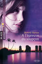 Couverture du livre « À l'épreuve du soupçon » de Beverly Barton aux éditions Harlequin