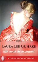 Couverture du livre « Les noces de la passion » de Laura Lee Gurhke aux éditions J'ai Lu