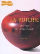 Couverture du livre « La Poterie ; Pratique, Art Et Techniques » de Tony Birks aux éditions Dessain Et Tolra