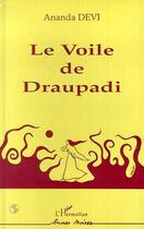 Couverture du livre « Le voile de draupadi » de Ananda Devi aux éditions Editions L'harmattan