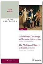 Couverture du livre « L'abolition de l'esclavage au Royaume-Uni (1787-1840) ; débats et dissensions » de Susan Finding aux éditions Editions Sedes