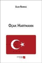 Couverture du livre « Oçak Hartmann » de Alain Nahmias aux éditions Editions Du Net