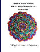 Couverture du livre « Magie du verbe et des couleurs » de Bernard Brunstein aux éditions Books On Demand