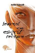 Couverture du livre « Journal d'un esprit torturé » de Andre Vaissadi aux éditions Edilivre