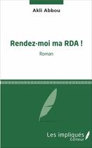 Couverture du livre « Rendez-moi ma RDA ! roman » de Akli Abbou aux éditions Les Impliques