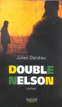 Couverture du livre « Double Nelson » de Julien Dandieu aux éditions Bernard Pascuito