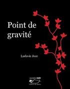Couverture du livre « Point de gravité » de Ludovic Joce aux éditions Jasmin
