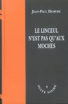Couverture du livre « Le linceul n'est pas qu'aux moches » de Demure Jp aux éditions La Branche