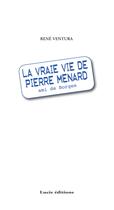 Couverture du livre « La vraie vie de Pierre Menard, ami de Borgès » de Rene Ventura aux éditions Epagine