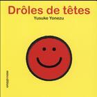 Couverture du livre « Drôles de têtes » de Yusuke Yonezu aux éditions Mineditions