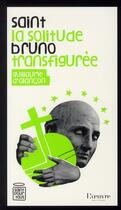Couverture du livre « Saint Bruno, la solitude transfigurée » de Guillaume D' Alancon aux éditions L'oeuvre