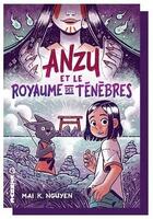 Couverture du livre « Anzu et le royaume des ténèbres » de Mai N. Nguyen aux éditions Kinaye