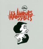 Couverture du livre « Les amours impossibles » de Willem aux éditions Orbis Pictus Club