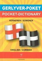 Couverture du livre « Gerlyver poket ; pocket dictionary ; kernewek-sowsnek ; english-cornish » de Ken George aux éditions Yoran Embanner