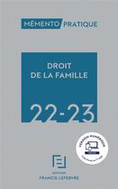 Couverture du livre « Droit de la famille : memento pratique (édition 2022/2023) » de  aux éditions Lefebvre