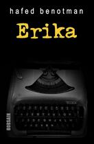 Couverture du livre « Erika » de Hafed Benotman aux éditions Horsain