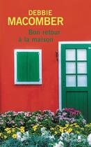 Couverture du livre « Bon retour à la maison » de Debbie Macomber aux éditions Gabelire