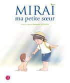 Couverture du livre « Miraï, ma petite soeur » de Mamoru Hosoda aux éditions Nobi Nobi