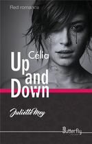 Couverture du livre « Up and down celia » de Juliette Mey aux éditions Butterfly