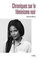 Couverture du livre « Chroniques sur le féminisme noir » de Djamila Ribeiro aux éditions Anacaona