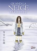 Couverture du livre « Quand la neige m'appelle » de Makoto Aizawa aux éditions Chatto Chatto